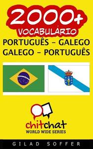 2000+ Portugues - Galego Galego - Portugues Vocabulario di Gilad Soffer edito da Createspace