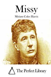 Missy di Miriam Coles Harris edito da Createspace