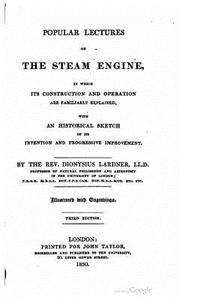 Popular Lectures on the Steam Engine di Dionysius Lardner edito da Createspace