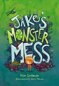 Jake's Monster Mess di Ken Spillman edito da STAR BRIGHT BOOKS