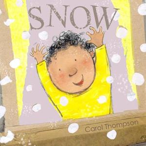 Snow di Carol Thompson edito da Child's Play International Ltd