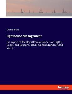 Lighthouse Management di Charles Blake edito da hansebooks