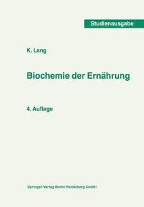 Biochemie der Ernährung di K. Lang edito da Steinkopff