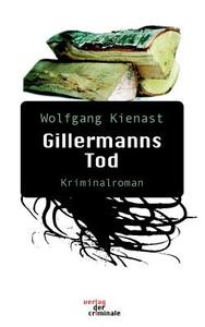Gillermanns Tod di Wolfgang Kienast edito da Books on Demand