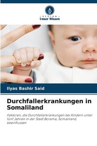 Durchfallerkrankungen in Somaliland di Ilyas Bashir Said edito da Verlag Unser Wissen