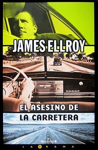Asesino de La Carretera, El di James Ellroy edito da Ediciones B