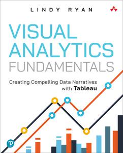 Visual Analytics Fundamentals di Lindy Ryan edito da Pearson Education (US)