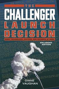 The Challenger Launch Decision di Diane Vaughan edito da The University of Chicago Press