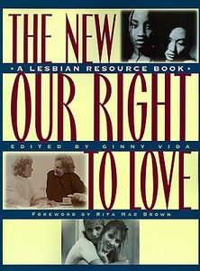 The New Our Right to Love: A Lesbian Resource Book edito da TOUCHSTONE PR