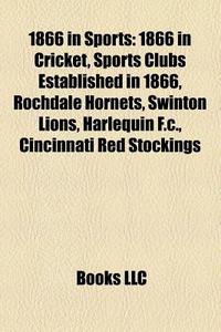 1866 In Sports: di Books Llc edito da Books LLC, Wiki Series