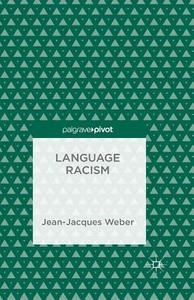 Language Racism di J. Weber edito da Palgrave Macmillan