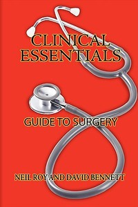 Clinical Essentials di Neil Roy, David Bennett edito da AuthorHouse