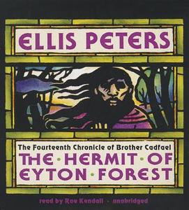 The Hermit of Eyton Forest: The Fourteenth Chronicle of Brother Cadfael di Ellis Peters edito da Blackstone Audiobooks