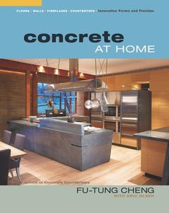 Concrete at Home di Fu-Tung Cheng, Eric Olsen edito da Taunton Press Inc