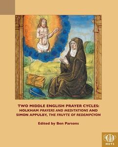 Two Middle English Prayer Cycles edito da Medieval Institute Publications