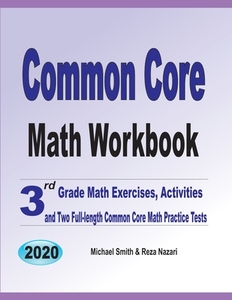 Common Core Math Workbook di Michael Smith, Reza Nazari edito da Math Notion