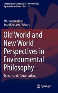 Old World and New World Perspectives in Environmental Philosophy edito da Springer-Verlag GmbH