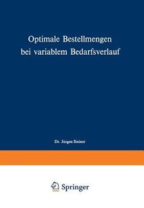 Optimale Bestellmengen bei variablem Bedarfsverlauf di Jürgen Steiner edito da Gabler Verlag