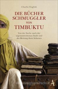 Die Bücherschmuggler von Timbuktu di Charlie English edito da Atlantik Verlag