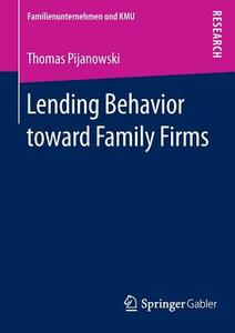 Lending Behavior toward Family Firms di Thomas Pijanowski edito da Gabler, Betriebswirt.-Vlg