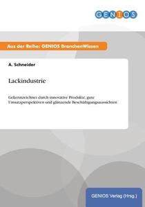 Lackindustrie di A. Schneider edito da GBI-Genios Verlag