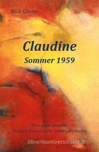 Claudine - Sommer 1959 di Nick Günter edito da Utz Verlag GmbH