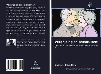 Vergrijzing en seksualiteit di Opeyemi Ekundayo edito da Uitgeverij Onze Kennis
