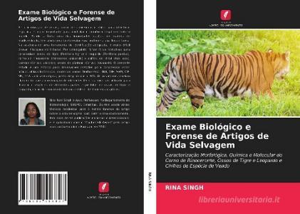 Exame Biológico e Forense de Artigos de Vida Selvagem di Rina Singh edito da Edições Nosso Conhecimento