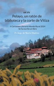 Pelayo, un ratón de biblioteca y la corte de Vitiza di Aa Vv edito da Books on Demand