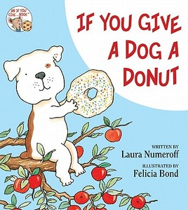If You Give a Dog a Donut di Laura Joffe Numeroff edito da BALZER & BRAY