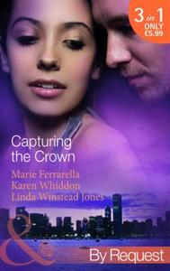 Capturing The Crown di #Ferrarella,  Marie Whiddon,  Karen Jones,  Linda Winstead edito da Harlequin (uk)