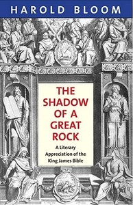 The Shadow Of A Great Rock di Prof. Harold Bloom edito da Yale University Press