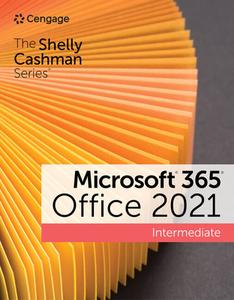 Shelly Cashman Series Microsoft Office 365 & Intermediate di Misty Vermaat, Ellen Monk, Steven Freund, Joy Starks, Susan Sebok, Jennifer Duffy, Sandra Cable edito da Cengage Learning, Inc