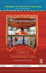 Dalits in Neoliberal India edito da Taylor & Francis Ltd