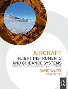 Aircraft Flight Instruments and Guidance Systems di David Wyatt edito da Taylor & Francis Ltd