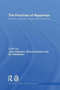 The Practices of Happiness edito da Taylor & Francis Ltd
