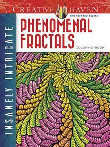 Creative Haven Insanely Intricate Phenomenal Fractals Coloring Book di Javier Agredo edito da Dover Publications Inc.