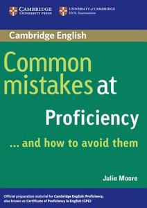Common Mistakes at Proficiency...and How to Avoid Them di Julie Moore edito da Cambridge University Press