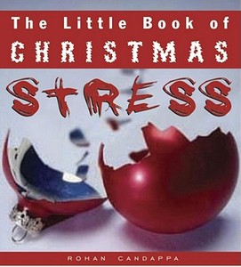 The Little Book of Christmas Stress di Rohan Candappa edito da Andrews McMeel Publishing