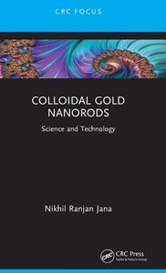 Colloidal Gold Nanorods di Nikhil Ranjan Jana edito da Taylor & Francis Ltd