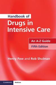 Handbook of Drugs in Intensive Care di Henry Paw, Rob Shulman edito da Cambridge University Press