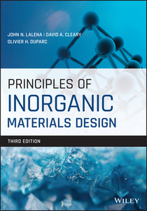 Principles Of Inorganic Materials Design di John N. Lalena, David A. Cleary, Everett Carpenter edito da John Wiley And Sons Ltd