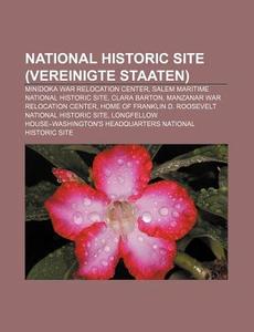 National Historic Site (Vereinigte Staaten) di Quelle Wikipedia edito da Books LLC, Reference Series