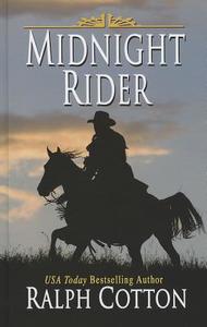 Midnight Rider di Ralph W. Cotton edito da Thorndike Press