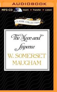 The Moon and Sixpence di W. Somerset Maugham edito da Classic Collection