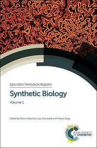 Synthetic Biology, Volume 1 di Nasir Bashiruddin, Ralph P. G. Bosmans, Melanie Brasch edito da ROYAL SOCIETY OF CHEMISTRY