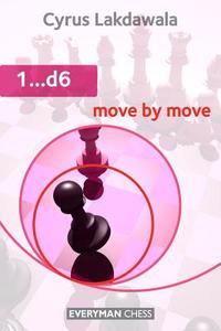 1..d6 Move by Move di Cyrus Lakdawala edito da Gloucester Publishers Plc
