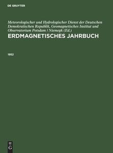 Erdmagnetisches Jahrbuch, Erdmagnetisches Jahrbuch (1952) edito da De Gruyter