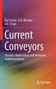 Current Conveyors di Raj Senani, D. R. Bhaskar, A. K. Singh edito da Springer-Verlag GmbH