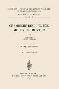 Chemische Bindung und Molekülstruktur di Leslie E. Sutton edito da Springer Berlin Heidelberg